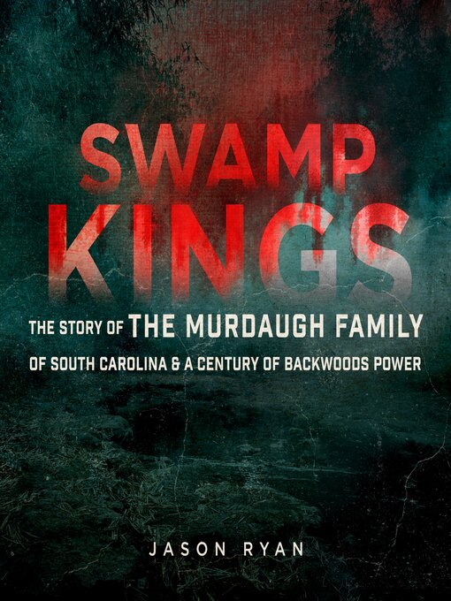 Title details for Swamp Kings by Jason Ryan - Available